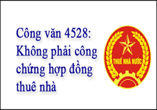 Công văn 4528/TCT-PC Vv Công chứng, chứng thực hợp đồng cho thuê nhà ở của TỔNG CỤC THUẾ